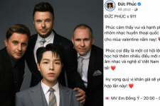 Đức Phúc xác nhận kết hợp với boyband huyền thoại 911 trong MV Em Đồng Ý