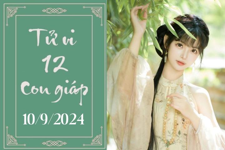 Tử vi 12 con giáp hôm nay ngày 10/9/2024: Thìn ổn định, Tuất khó khăn-1