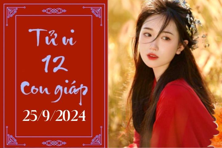 Tử vi 12 con giáp hôm nay ngày 25/9/2024: Sửu chậm trễ, Dậu may mắn-1