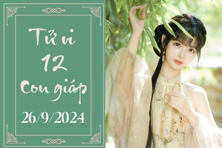 Tử vi 12 con giáp hôm nay ngày 26/9/2024: Thìn may mắn, Thân nóng vội-1