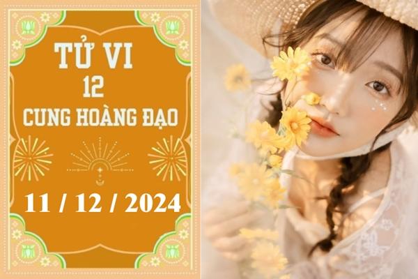 Tử vi 12 cung hoàng đạo ngày 11/12: Kim Ngưu may mắn, Bọ Cạp ổn định-1