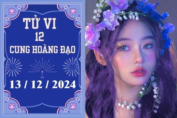 Tử vi 12 cung hoàng đạo ngày 13/12: Cự Giải thuận lợi, Bảo Bình khó khăn-1